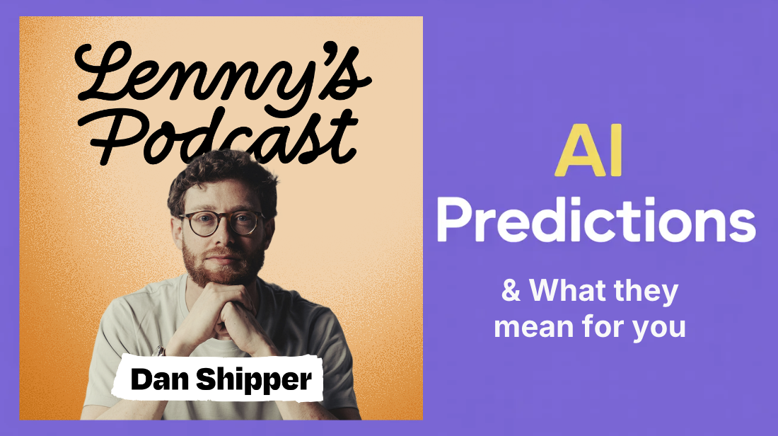 Playbook for Success Based on Dan Shipper's AI Predictions from Lenny's Podcast